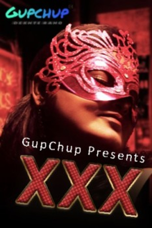 XXX (2020) Season 1 Episode 1 GupChup (2020)