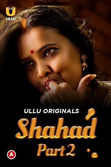 Shahad (2022) Season 1 Part 2 (ullu Originals) (2022)