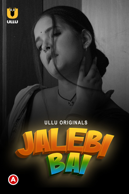 Jalebi Bai Part 1 (2022) Season 1 Ullu Originals (2022)