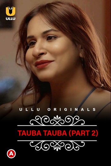 Charmsukh (tauba Tauba) (2022) Season 1 Part 2 (ullu Originals) (2022)
